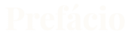 prefácio